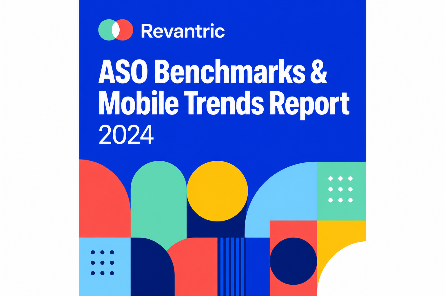 Revantric — ASO Benchmarks & Mobile Trends Report 2024 cover