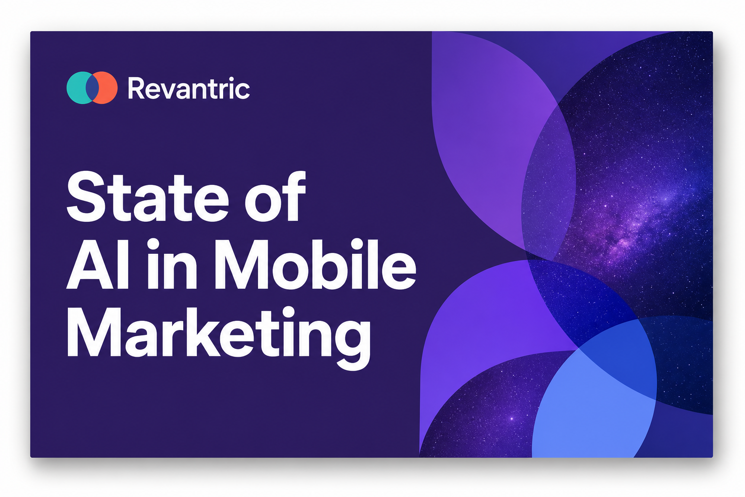 Revantric — State of AI in Mobile Marketing report cover